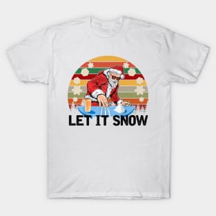 LET IT SNOW T-Shirt